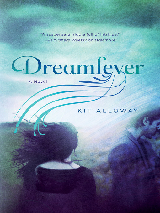 Title details for Dreamfever by Kit Alloway - Wait list